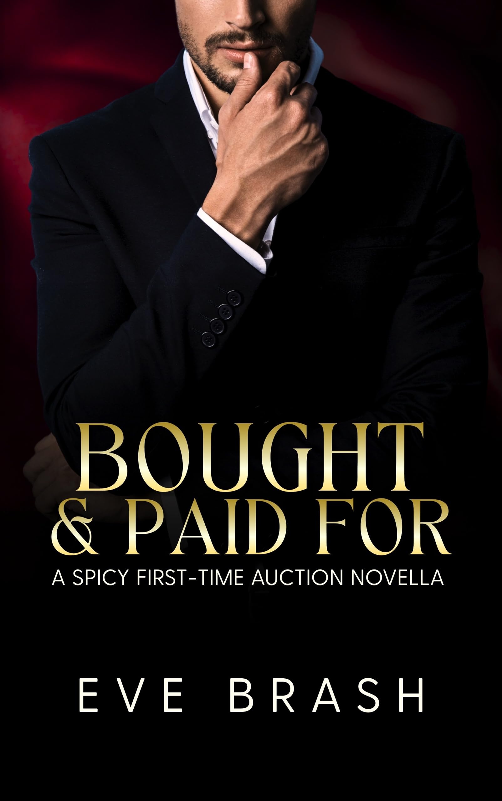 Bought & Paid for : a Spicy First-time Auction Novella of Midnight Pleasures Book