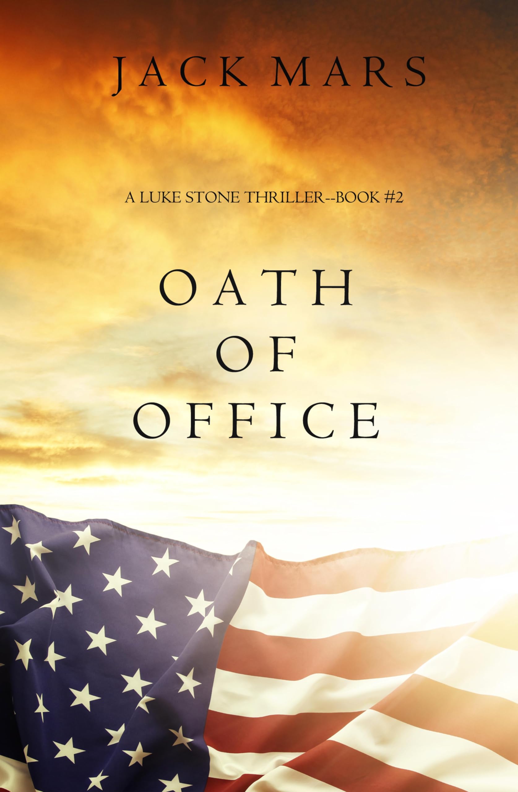 Oath of Office Luke Stone Thriller Book