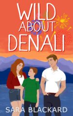 Wild About Denali Hearts of Alaska Book