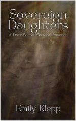 Sovereign Daughters: a Dark Secret Society Romance