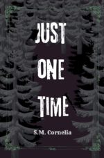 Just One Time: Just One Time—the Event That Happens Once Every Year. There Are No Rules… Except One: Stay Alive. Piece of The