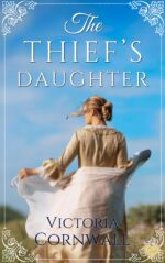 The Thief's Daughter: an Utterly Unforgettable and Spellbinding Historical Romance About Forbidden Love Tales Book
