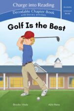 Golf Is the Best: Consonant Blends Decodable Chapter Book