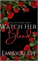 Watch Her Bleed 'watch Her' Series Book