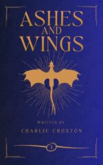 Ashes and Wings: Book 1 of the World Break Series