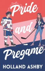 Pride and Pregame: a Modern Hockey Romance Modern Classics Book