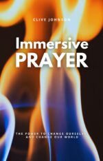 Immersive Prayer: the Power to Change Ourselves and Change Our World
