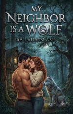 My Neighbor Is a Wolf: a Shifter's Obsession