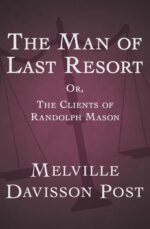 The Man of Last Resort: Or, the Clients of Randolph Mason
