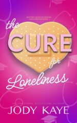 The Cure for Loneliness: an Empty Nester, Second Chance Romantic Short Story Hearts of Carolina Single Parent Romance Book