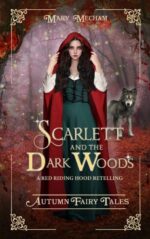 Scarlett and the Dark Woods: a Dystopian Red Riding Hood Retelling