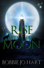Rise With the Moon: Fated Mates, Alpha Wolves, and Small-town Secrets Creek Book