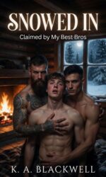 Snowed In: Claimed by My Best Bros