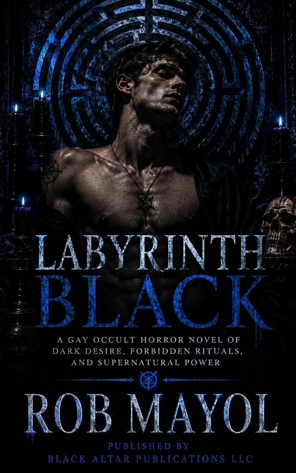 Labyrinth Black: a Gay Occult Horror Novel of Dark Desire, Forbidden Rituals, and Supernatural Power