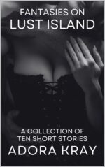 Fantasies on Lust Island: a Collection of Ten Short Stories