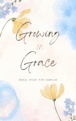 Growing in Grace: Bible Study for Couples