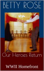 Our Heroes Return: Wwii Homefront