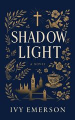 Shadow Light: a Clean Christian Romantic Suspense Novel Set in London Rising Book