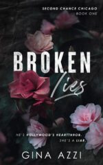Broken Lies: an Angsty Hollywood Romance Chance Chicago Series Book