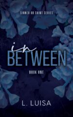 In Between: a Dark Romantic Suspense or Saint Series Book