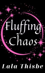 Fluffing Chaos: a Small Town Paranormal Romance Thorn Burn Book