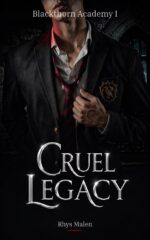 Cruel Legacy: a Dark Mm Enemies-to-lovers Romance Academy Book