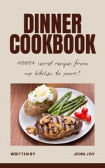 The Dinner Cookbook: 894 Hearty & Satisfying Evening Recipes for Every Night of the Week Home Kitchen Book