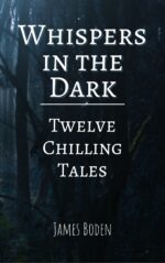 Whispers in the Dark: Twelve Chilling Tales