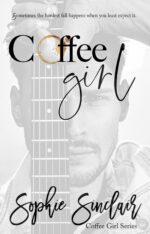 Coffee Girl: a Rockstar Romance Coffee Girl Series: a Rockstar Romance Book