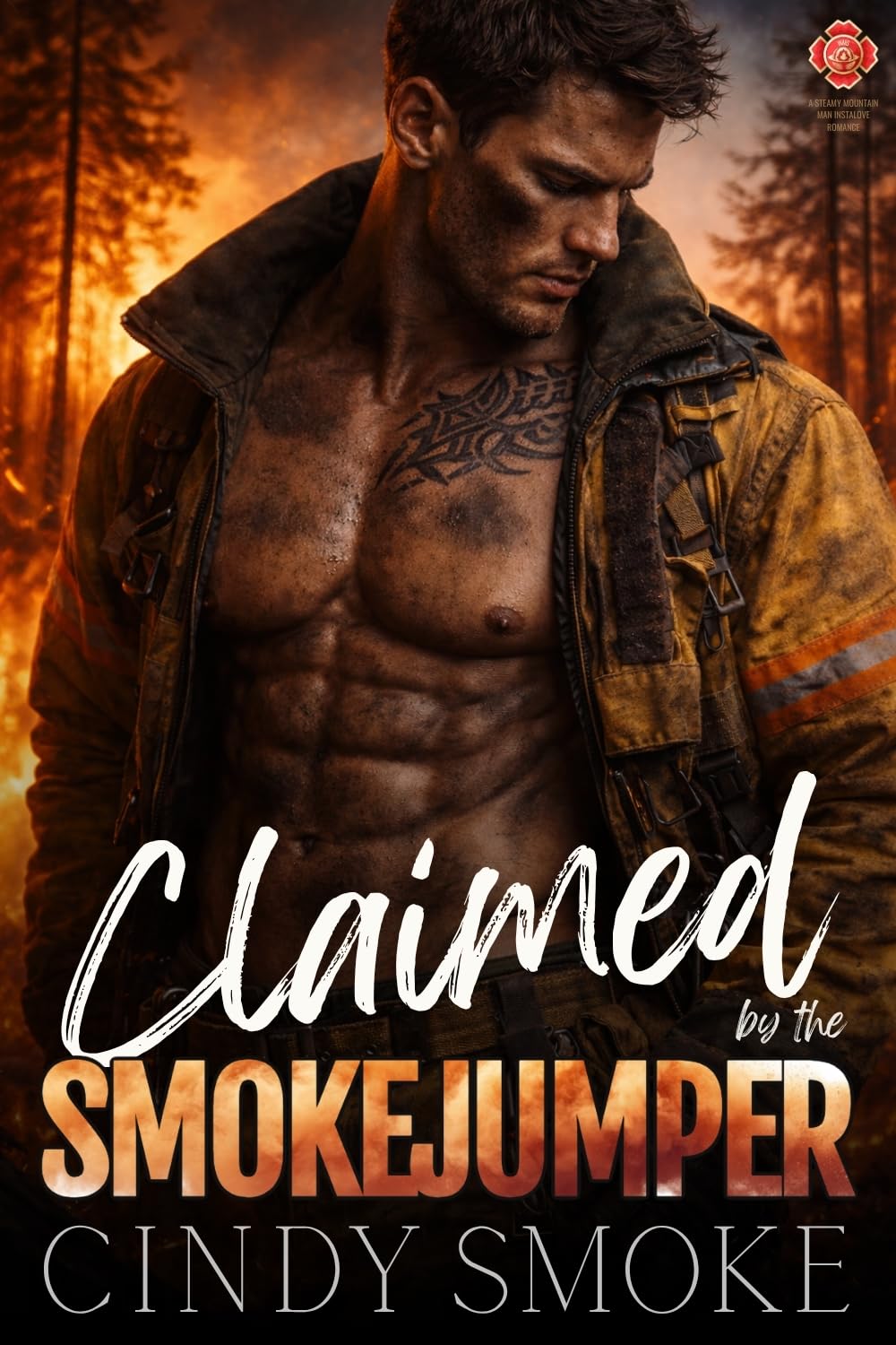 Claimed by the Smokejumper: a Steamy Mountain Man Instalove Romance Mountain Smokejumpers Book