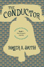 The Conductor: Book 1 of Rian Krieger’s Journey