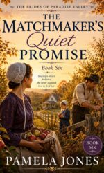 The Matchmaker's Quiet Promise Brides of Paradise Valley Book