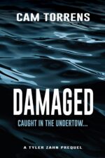 Damaged: a Tyler Zahn Prequel Tyler Zahn Mystery-suspense Novel Book