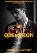 The Enemy's Obsession : Enemies to Lovers Steamy Romance Forbidden Obsession