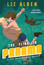 The Fling in Panama: a Spicy Forced Proximity Romance and Wanderlust Book