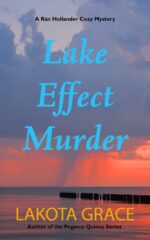 Lake Effect Murder: a Small-town Cozy Mystery Set on the Lake Michigan Shores Rán Hollander Mystery Series Book