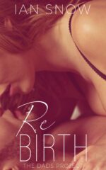 Rebirth: a Steamy Novella Dads Project Book