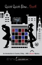 Quick Quick Slow... Death: an Introduction to Country 2-step... and a Murder Mystery Adventures of Detective Evann Myrick Book