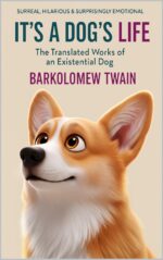 It's a Dog's Life: the Translated Works of an Existential Dog