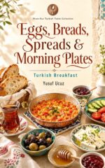 Eggs, Breads, Spreads & Morning Plates: Turkish Breakfast