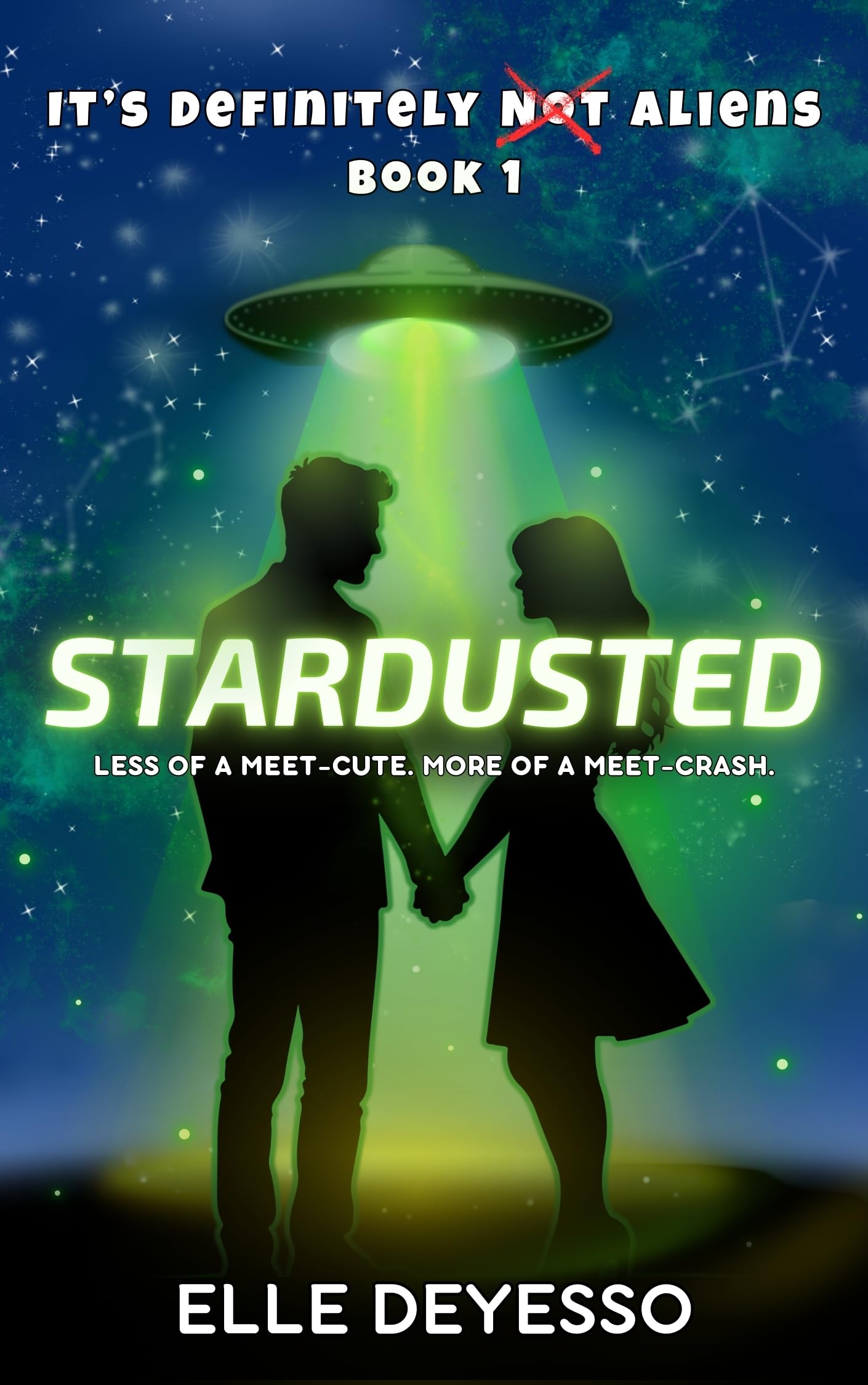 Stardusted: a Scifi Romcom Definitely Not Aliens Book