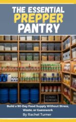The Essential Prepper Pantry: a Step-by-step Guide to Building a 90-day Emergency Food Supply Sustainable Living
