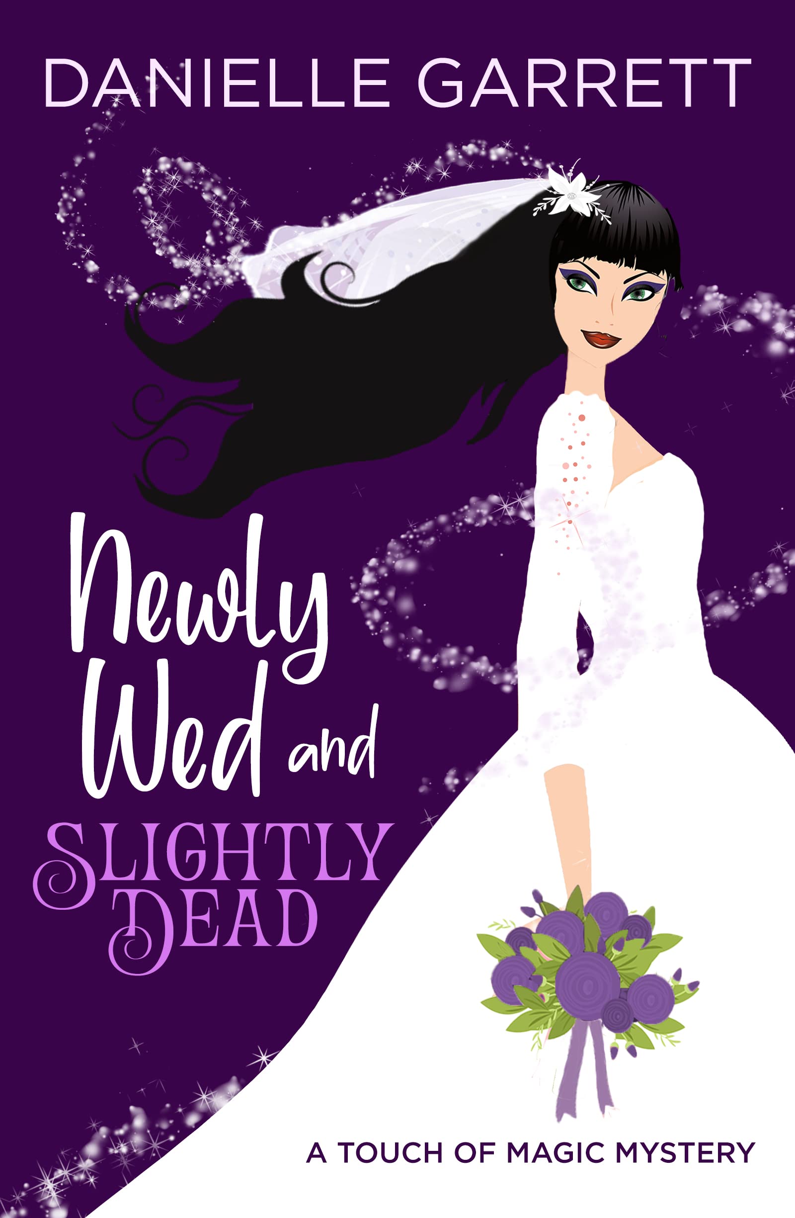 Newly Wed and Slightly Dead: a Touch of Magic Mystery Touch of Magic Mysteries Book