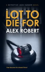 A Lot to Die for Jack Husker Crime Thrillers Book