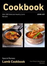 The Lamb Cookbook: 289 Earthy & Elegant Lamb Recipes From Chops to Slow-braised Shoulders Home Kitchen Book