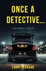 Once a Detective...: a Retired Nypd Detective Becomes a Private Investigator Dan Burnett Private Detective