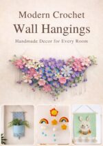 Modern Crochet Wall Hangings: Handmade Décor for Every Room