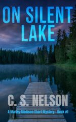 On Silent Lake: a Marley Madison 90-minute Mystery - Book #1 Madison Short