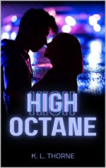 High Octane: a Sweet and Spicy Street Racing Romance