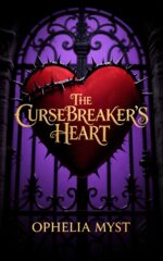 The Curse Breaker's Heart: a Romantasy Where Even Beasts Deserve the Beauty of Love Weaver Book